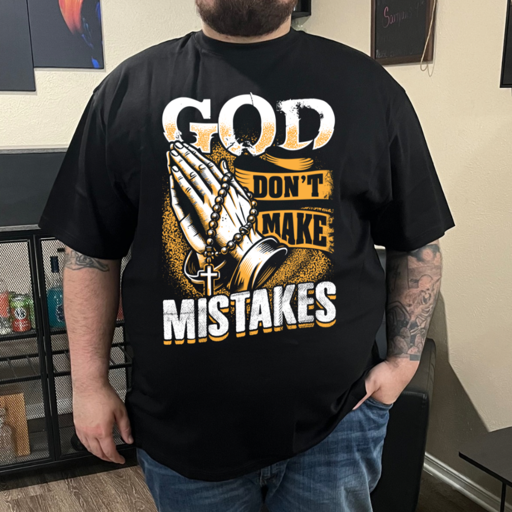 “God Don’t Make Mistakes” Tee