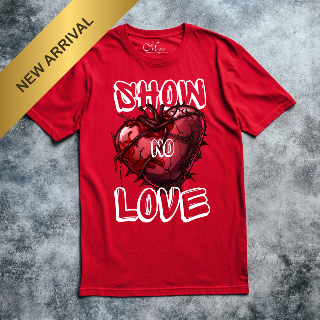 "Show No Love" Tee