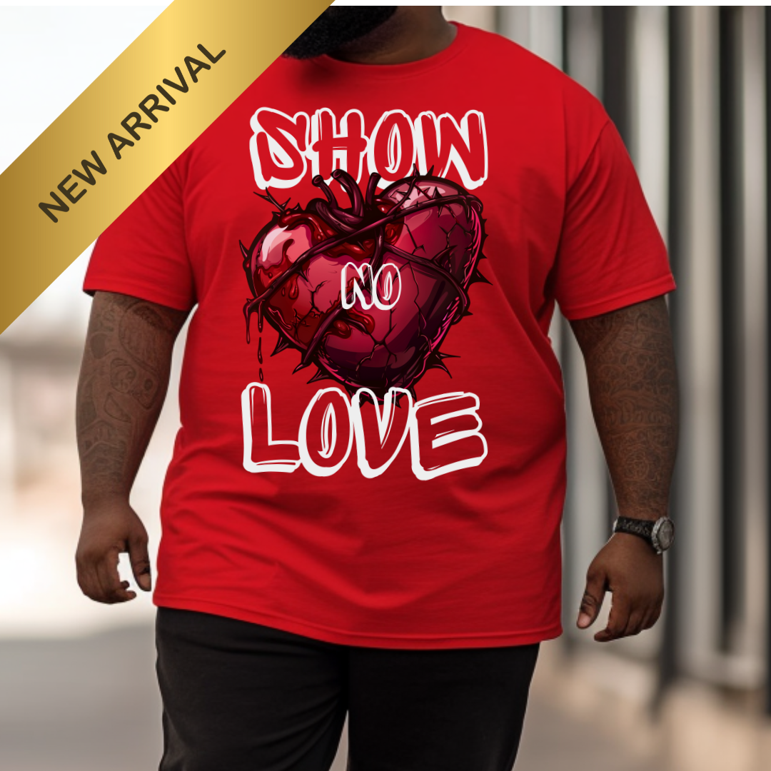 "Show No Love" Tee