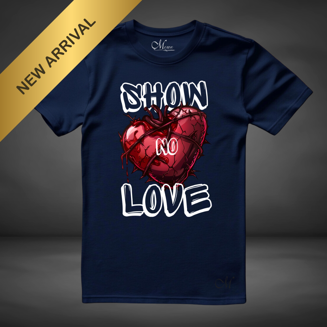 "Show No Love" Tee